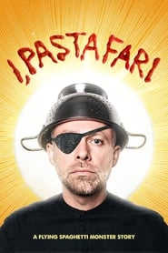 Assistir I, Pastafari: A Flying Spaghetti Monster Story online