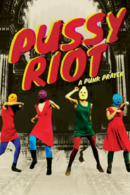 Assistir Pussy Riot: A Punk Prayer online