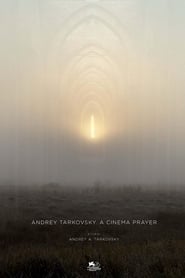 Assistir Andrey Tarkovsky: Uma Oração de Cinema online