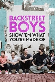Assistir Backstreet Boys: Show 'Em What You're Made Of online