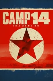 Assistir Camp 14: Total Control Zone online