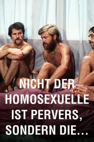 Assistir It Is Not the Homosexual Who Is Perverse, But the Society in Which He Lives online